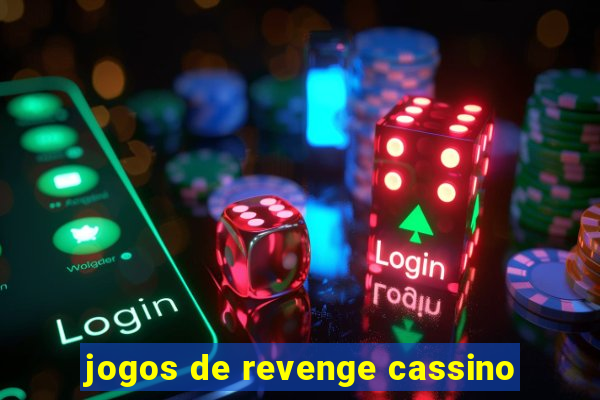 jogos de revenge cassino